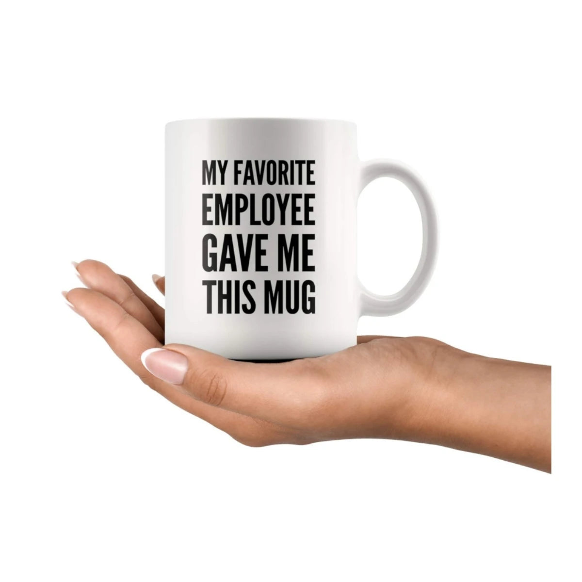 My Favorite Employee Gave Me This Mug Mugs for Boss Gifts from Employees Gifts Novelty Coffee Ceramic Cups White 11 Oz